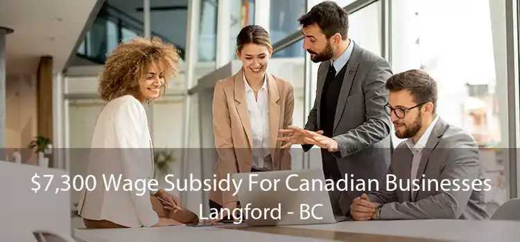 $7,300 Wage Subsidy For Canadian Businesses Langford - BC