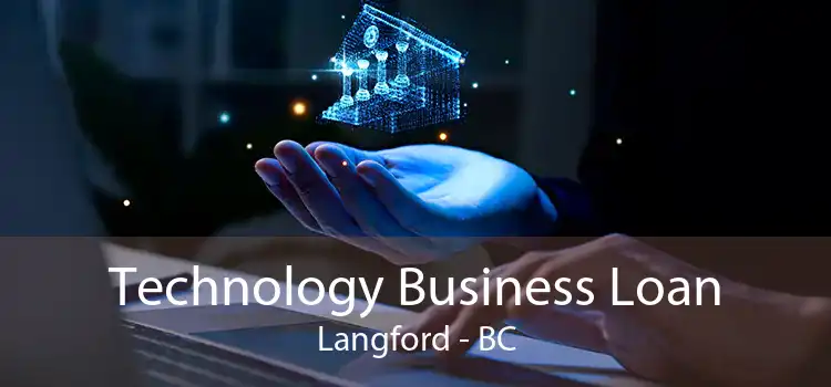Technology Business Loan Langford - BC